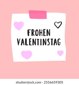 Paper note with phrase - Frohen Valentinstag. In German it's mean Happy Valentine's Day. Hand drawn design on pink background. 