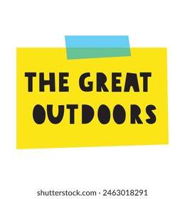 Paper note with phrase - the great outdoors. Vector hand drawn illustration on white background.