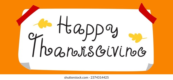 Paper note with phrase - Happy thanksgiving. Lettering. Vector graphic design on orange background. Best for greeting cards.