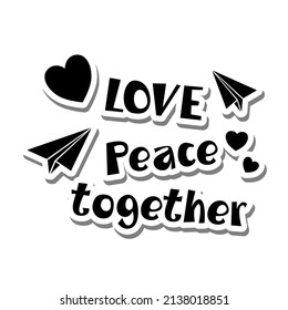 Papier Plane und Herz mit dem Buchstaben 'Love Peace Together'. Vektorgrafik für Kriegsgegner.