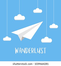 Paper Plane On Sky Travel Concept, Vector Graphic. Paper Plane Origami With Clouds On String And Writing Wanderlust, On Blue Background.