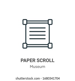 Paper scroll outline vector icon. Thin line black paper scroll icon, flat vector simple element illustration from editable museum concept isolated stroke on white background