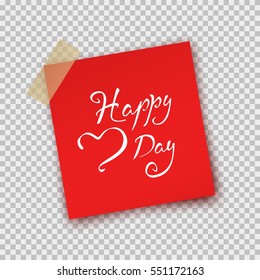 Paper sheet on translucent sticky tape with shadow isolated on a transparent background. Vector note template with Lettering Happy Valentine's Day for your design