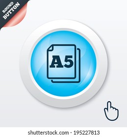 Paper size A5 standard icon. File document symbol. Blue shiny button. Modern UI website button with hand cursor pointer. Vector
