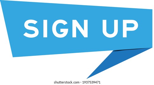 Paper speech banner with word sign up in blue color on white background (Vector)