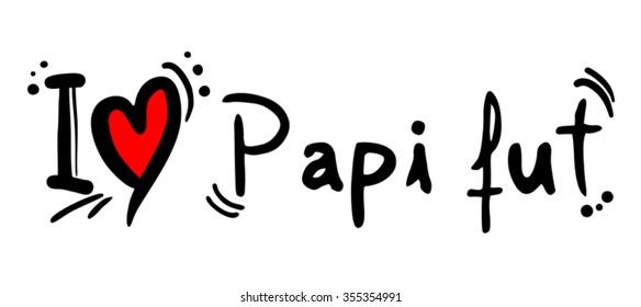 Papi fut love