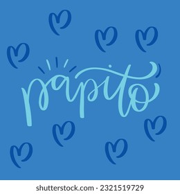 papito. Daddy in brazilian portuguese. Modern hand Lettering. vector.