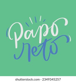 Papo reto. conversación directa en portugués brasileño. Letras de mano moderna. vector.