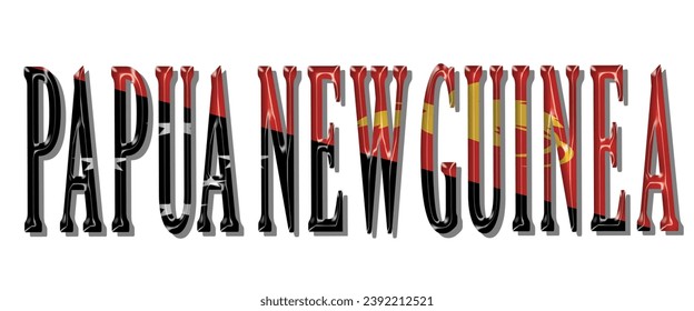 PAPUA NEW GUINEA flag text font, 3D PAPUA NEW GUINEA flag colorful background, PAPUA NEW GUINEA flag vector illustration