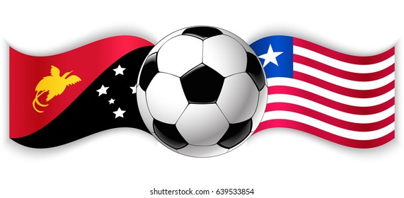 Papuan and Liberian wavy flags with football ball. Papua New Guinea combined with Liberia isolated on white. Football match or international sport competition concept.