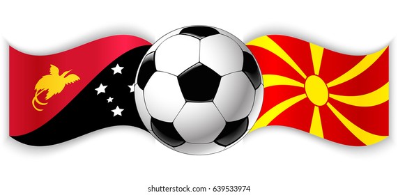 Papuan and Macedonian wavy flags with football ball. Papua New Guinea combined with Macedonia isolated on white. Football match or international sport competition concept.