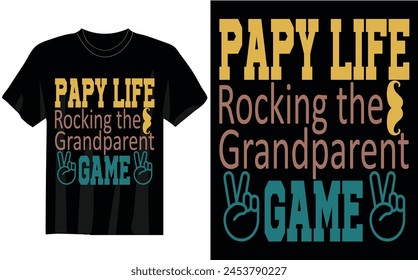 papy life rocking the grandparent game t shirt unique design and vector 