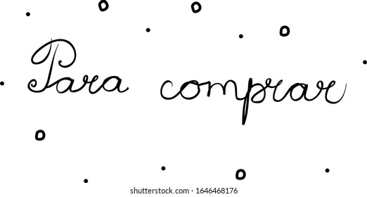 Para comprar phrase handwritten with a calligraphy brush. Buy in spanish. Modern brush calligraphy. Isolated word black