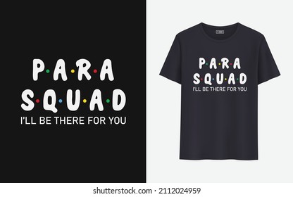 Para squad I'll be there for you t shirt design