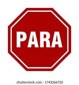 Para ("Stop" in Spanish) Sign with an Octagonal Shape Icon. Vector Image.