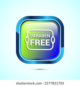 Paraben free icon, suitable for product label. Glossy square button design