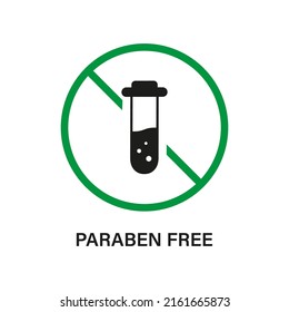 Paraben Free with Test Tube Silhouette Icon. Safety Eco Organic Cosmetic Bio Product. Forbidden Paraben in Food Symbol. Chemical Preservative Green Stop Sign. No Plastic Label. Vector Illustration.