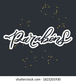 Parabens Portuguese vector handwritten lettering. Translation: Congratulations. Parabens lettering template for greeting cards, posters, wrapping paper.