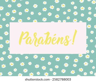 Parabens. Translation from Portuguese - Congratulations. Greeting card with hand drawn lettering.