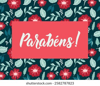 Parabens. Translation from Portuguese - Congratulations. Perfect design for greeting cards, posters and social media. Portuguese Lettering.