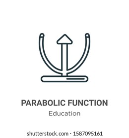 Parabolic function outline vector icon. Thin line black parabolic function icon, flat vector simple element illustration from editable education concept isolated on white background