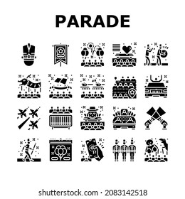 Parade Celebration Festival Event Icons Set Vector. Light Show And Firework, Military And Aviation Parade, Marching People And Asiatic New Year Celebrate Holiday Glyph Pictograms Black Illustrations