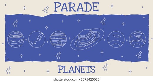 Parade Planets cosmic theme. 2025 Parade Planets concept. Grunge space exploration banner template design. Cosmic vector illustration. EPS 10