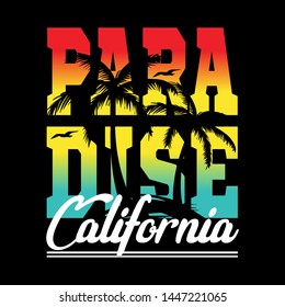 paradise California slogan graphic typography vector,design artistic concept for trendy t shirt print,illustration art