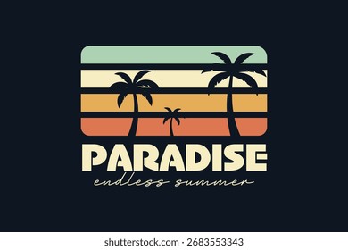 Paradise Endless Summer Surfing Typography Logo Design for Beach T-Shirt Print