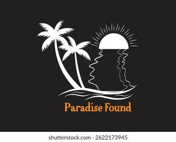 Paradise Found Trendy and beach vibes summer T-shirt design, featuring bold text and Perfect for warm-weather fashion, vacation outfits