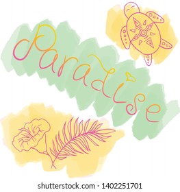 Paradise. Hand drawn flat word, turtle, Hawaiian flower.