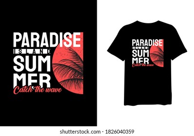 Paradise island summer with tropical palm silhouettes, stylish t-shirts and trendy clothing designs with lettering, and printable, vector illustration designs.