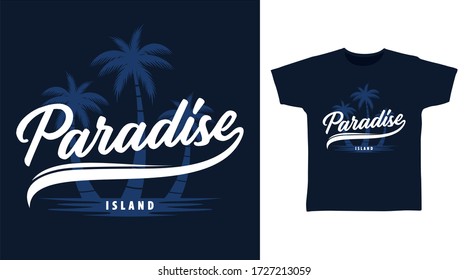 Paradise island typography design vector with palms tree illustration ready for print on t-shirt