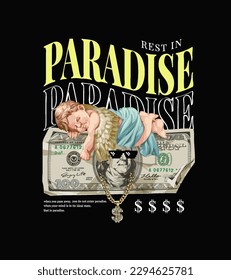 paradise slogan with sleeping baby angel and banknote vector illustration on black background