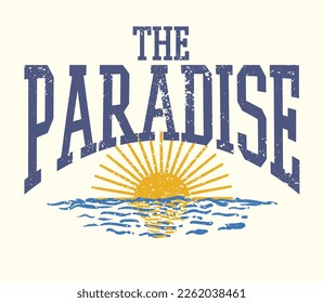 The paradise summer slogan print for t- shirt, sweatshirt and other uses.summer and sunset illustration with slogan