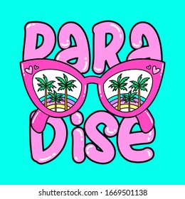 PARADISE, SUNGLASSES WITH A BEAUTIFUL VIEW, SLOGAN PRINT VECTOR