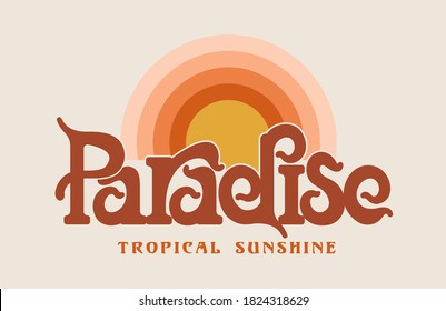 Paradise tropical sunshine slogan print design with retro sunshine illustration and made with custom retro look type face - Shutterstock ID 1824318629