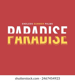 Paradise, typographic, endless summer, beachtypo, illustration, beach graphics, mens print