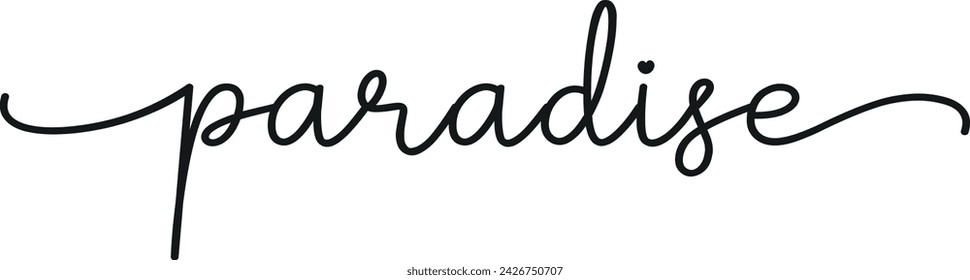 Paradise typography. Continuous line script cursive text Paradise. Typography Design Inspiration. Love lettering style qotes word