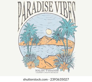 Paradise vacation route. Summer good vibes. Paradise Print t shirt graphics design, typography slogan on palm trees background. Beach vintage print design artwork. Malibu paradise.