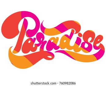 Paradise. Vector handwritten lettering made in 90's style. Template forcard, poster, banner, print for t-shirt.