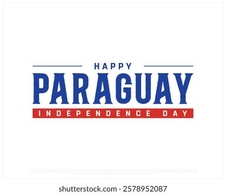 PARAGUAY Independence Day vector design on a white background, Independence Day of Paraguay, Typographic Design of PARAGUAY National Day