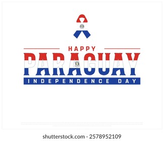 PARAGUAY Independence Day vector design on a white background with ribbon flag, Independence Day of Paraguay, Typographic Design of PARAGUAY National Day, Ribbon flag of Paraguay