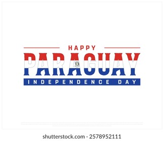 PARAGUAY Independence Day vector design on a white background, Independence Day of Paraguay, Typographic Design of PARAGUAY National Day, Flag Typography of Paraguay