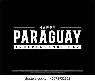 PARAGUAY Independence Day vector design on a black background, Independence Day of Paraguay, Typographic Design of PARAGUAY National Day