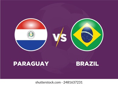 Paraguay vs Brazil in Football Competition Rival flags of both teams with football shape.Isolate with purple color and Football.Editable EPS file. Para VS Bra football match concept.