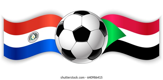 Paraguayan and Sudanese wavy flags with football ball. Paraguay combined with Sudan isolated on white. Football match or international sport competition concept.