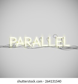 "Parallel" made by neon type, vector