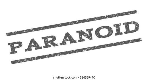 Paranoid watermark stamp. Text tag between parallel lines with grunge design style. Rubber seal stamp with scratched texture. Vector grey color ink imprint on a white background.