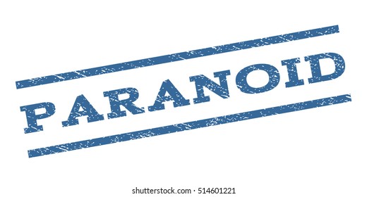 Paranoid watermark stamp. Text tag between parallel lines with grunge design style. Rubber seal stamp with unclean texture. Vector color ink imprint on a white background.